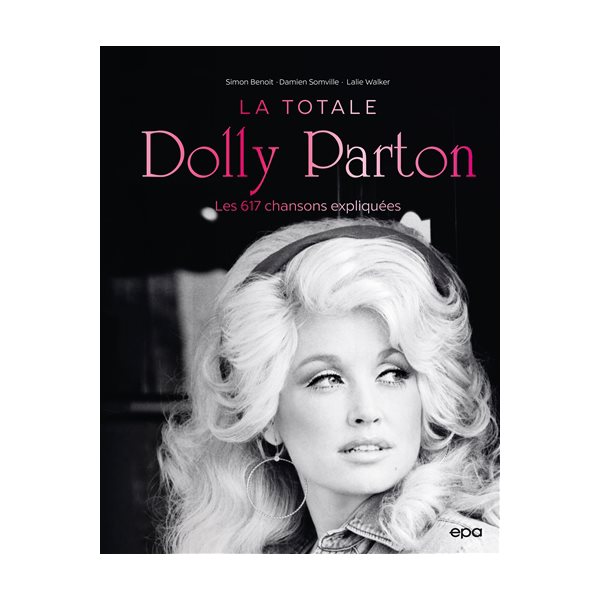 Dolly Parton : la totale : les 617 chansons expliquées, La totale