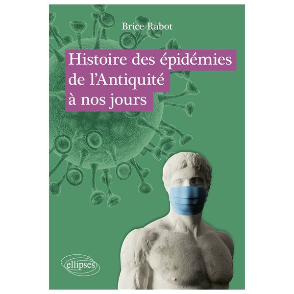 Histoire des épidémies de l'Antiquité à nos jours