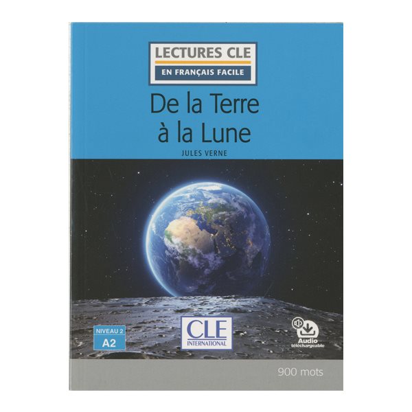 De la Terre à la Lune, Clé  français facile. Niveau 2, A2