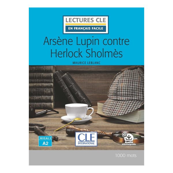 Arsène Lupin contre Herlock Sholmès, Clé  français facile. Niveau 2, A2