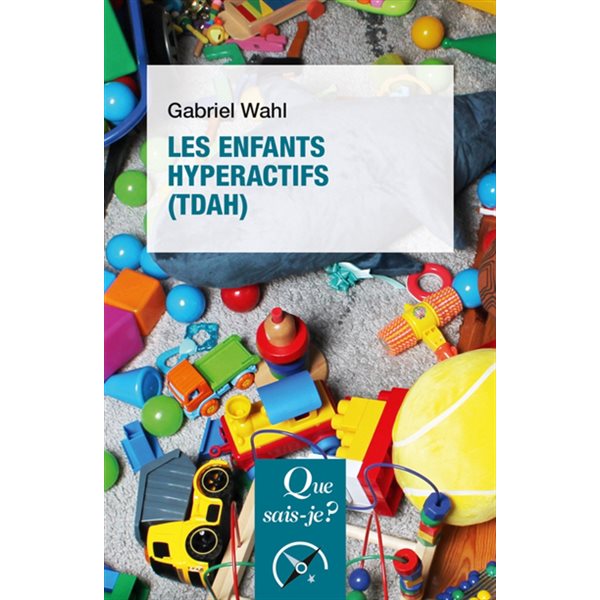 Les enfants hyperactifs (TDAH), Que sais-je ?, 3845