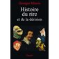 Histoire du rire et de la dérision, Nouvelles études historiques