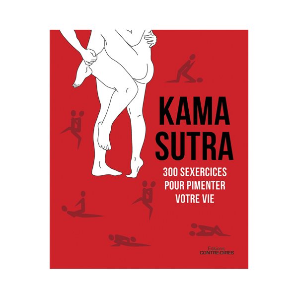 Kama Sutra, 300 sexercices pour pimenter votre vie