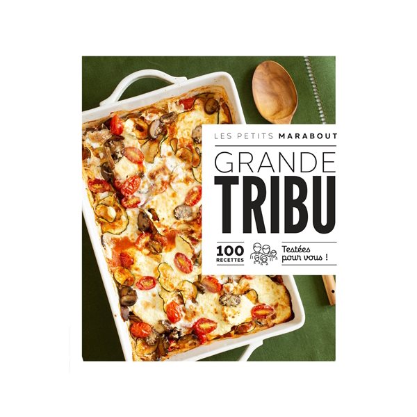 Grande tribu : 100 recettes testées pour vous !, Les petits Marabout