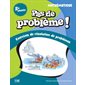 Pas de problème ! - Mathématique, 5e année, Pas de problème!