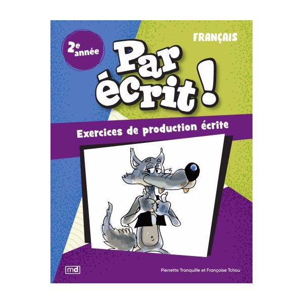 Par écrit ! - Français, 2e année, Par écrit !