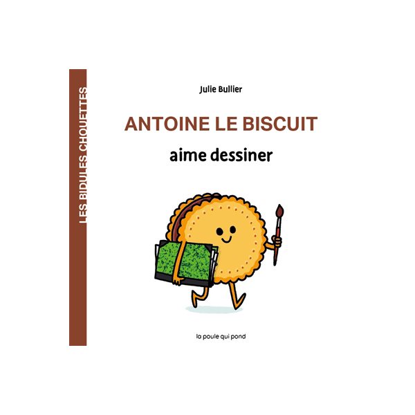 Antoine le biscuit aime dessiner, Les bidules chouettes