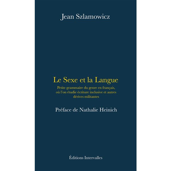 Le sexe et la langue : petite grammaire du genre en français...