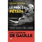 Le procès Pétain : Vichy face à ses juges