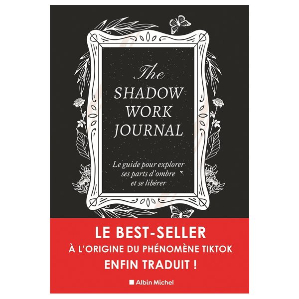 The shadow work journal : le guide pour explorer ses parts d'ombre et se libérer