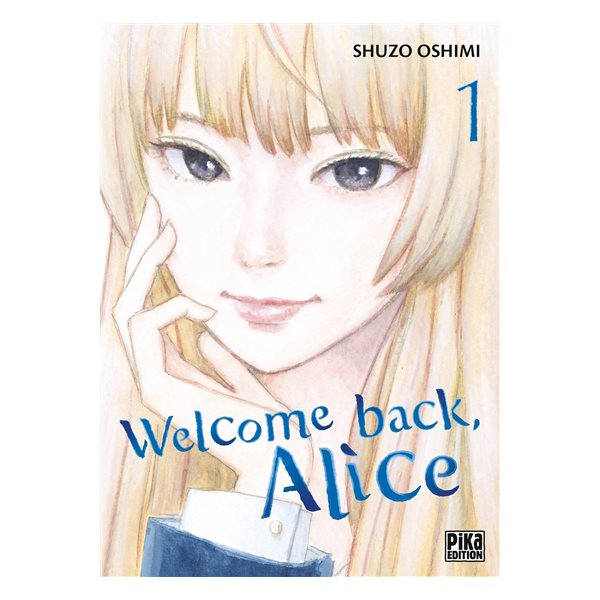 Welcome back, Alice, Vol. 1