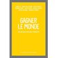 Gagner le monde : Sur quelques héritages féministes