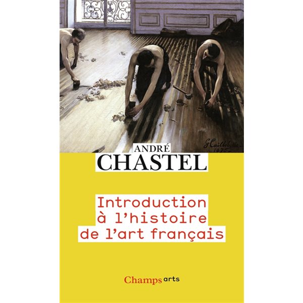 Introduction à l'histoire de l'art français, Champs. Arts