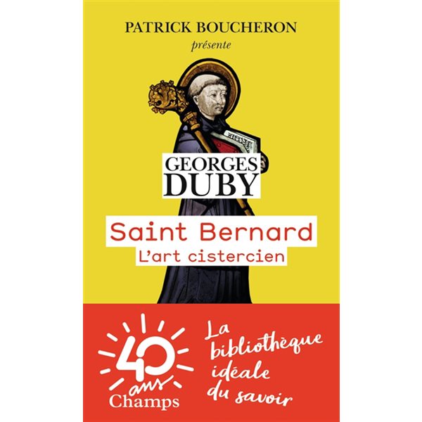 Saint Bernard : l'art cistercien, Champs. Histoire
