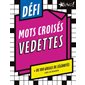 Défi - Mots croisés vedettes : + de 100 grilles de célébrités, Défi