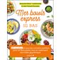 Mes bowls express IG bas : 80 recettes et tous les conseils nutrition pour se faire plaisir tout en maîtrisant son index glycémique