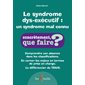 Le syndrome dys-exécutif : un syndrome mal connu, Concrètement, que faire ?