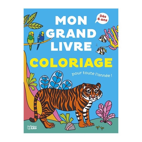 Mon grand livre coloriage pour toute l'année ! : les animaux