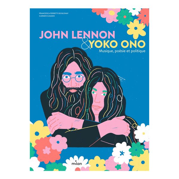 John Lennon & Yoko Ono : musique, poésie et politique