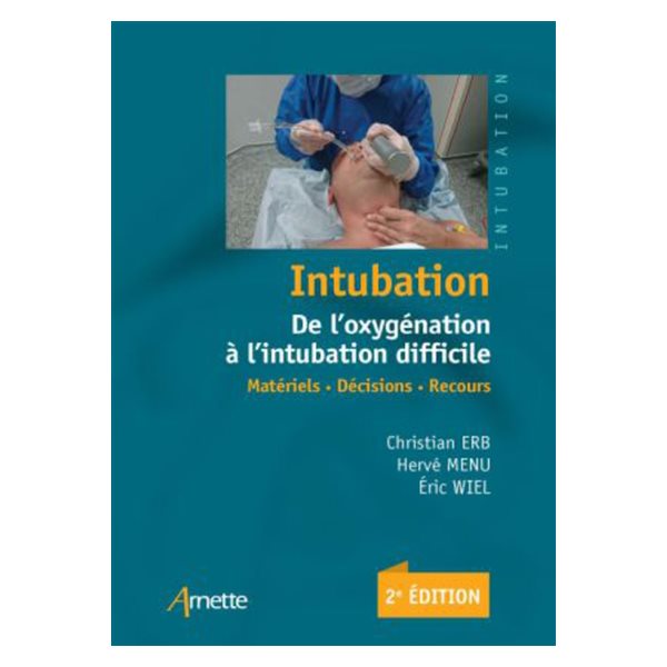 Intubation : de l'oxygénation à l'intubation difficile : matériel, décisions, recours, Série verte