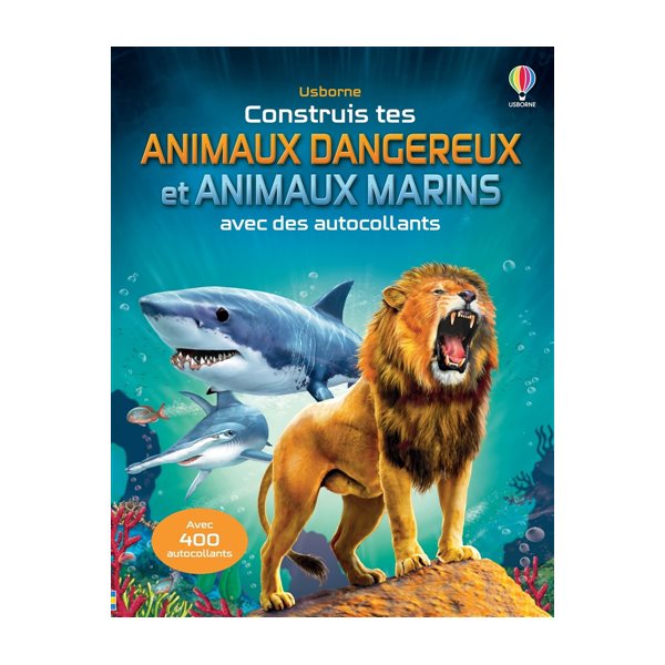 Construis tes animaux dangereux et tes animaux marins avec des autocollants : Dès 5 ans