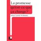 La promesse, Qu'est-ce que ça change ?