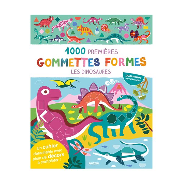 Les dinosaures : 1.000 premières gommettes formes