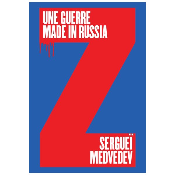 Une guerre made in Russia
