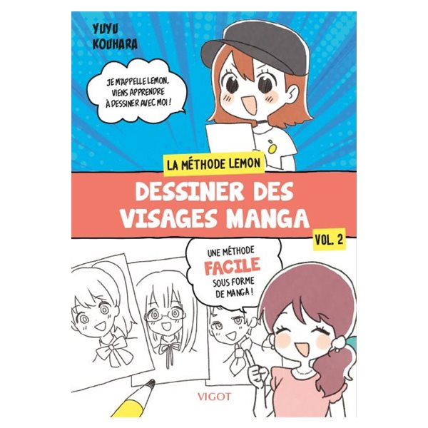 Dessiner des visages manga, Tome 2, La méthode Lemonchan