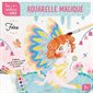 Fées : aquarelle magique