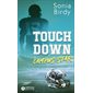 Touchdown : campus star, Addictives poche