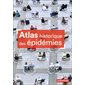 Atlas historique des épidémies, Atlas. Mémoires