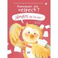 Manquer de respect ? Jamais de la vie !, Tome 4, Une histoire pour apprendre à se mettre à la place des autres