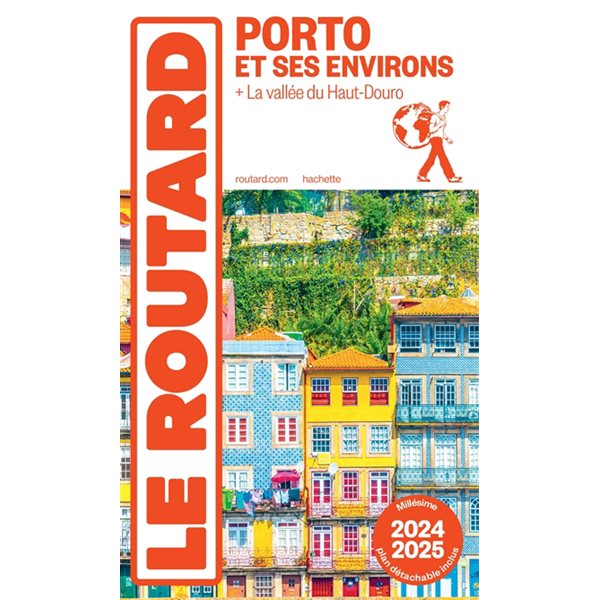 Porto et ses environs : 2024-2025, Le guide du routard