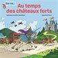 Au temps des châteaux forts : suis-moi..., Suis-moi au temps de...