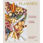 Planches : l'art du grazing à portée de main : 40 apéros à composer