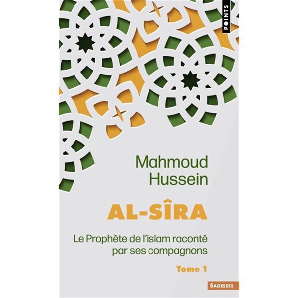 Al- Sîra : le Prophète de l'islam raconté par ses compagnons, Vol. 1, Al-Sîra : le Prophète de l'islam raconté par ses compagnons, 1