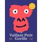 Le Vaillant petit gorille : Édition 10e anniversaire