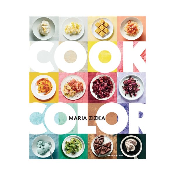 Cook color : un arc-en-ciel de 100 recettes