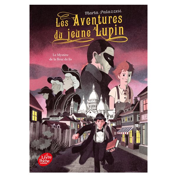 Le mystère de la fleur de lis, Tome 2, Les aventures du jeune Lupin
