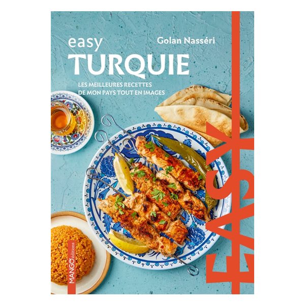 Turquie : les meilleures recettes de mon pays tout en images