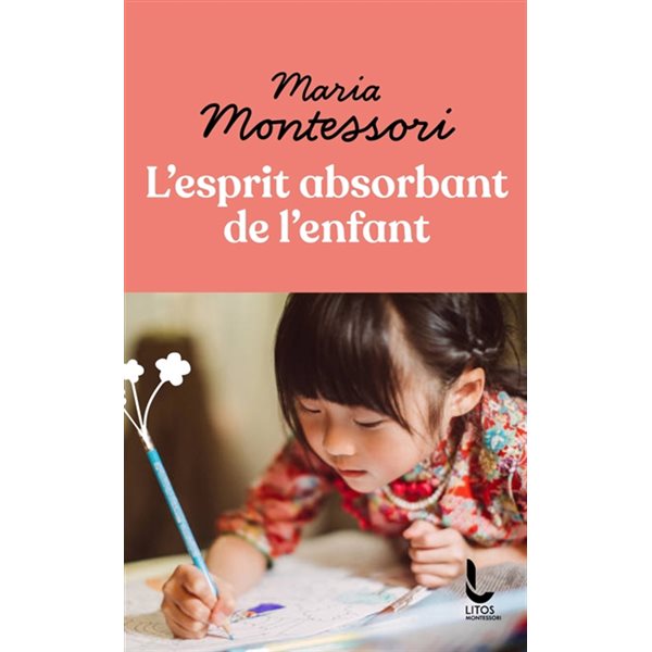 L'esprit absorbant de l'enfant, Montessori