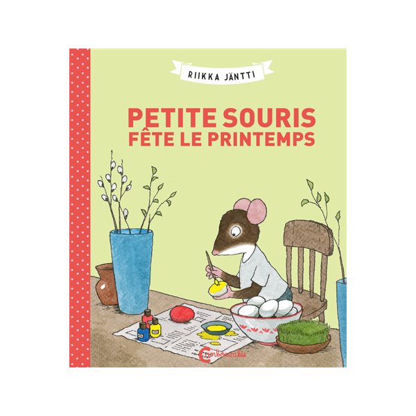 Petite Souris fête le printemps