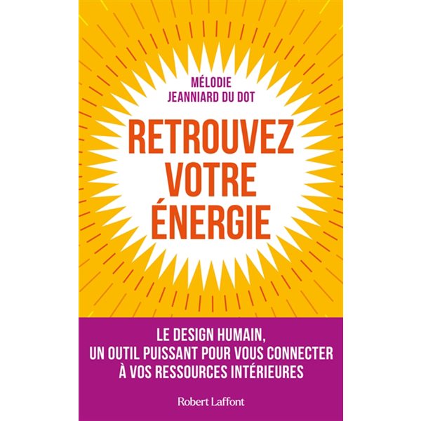 Retrouvez votre énergie : le design humain, un outil puissant pour vous connecter à vos ressources intérieures