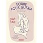 Ecrire pour guérir : cahier d'exercices poétiques, Pocket. Evolution, 19153