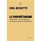 Le Propriétarisme : Proposition très concrète pour un nouveau système économique, Manifestement