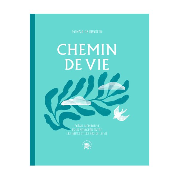 Chemin de vie : poésie méditative pour naviguer entre les hauts et les bas de la vie