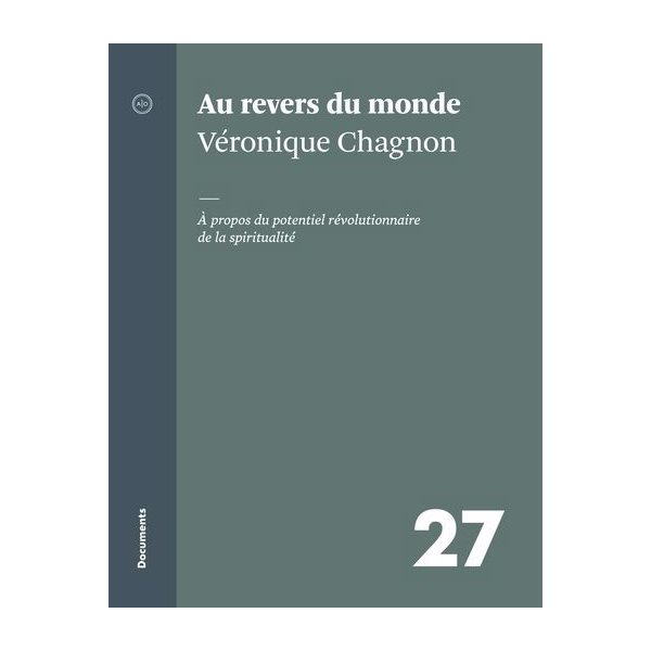 Au revers du monde : À propos du potentiel révolutionnaire de la spiritualité