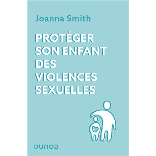 Protéger son enfant des violences sexuelles