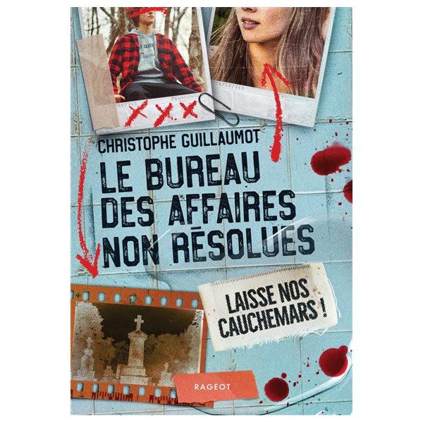 Laisse nos cauchemars !, Tome 3, Le bureau des affaires non résolues